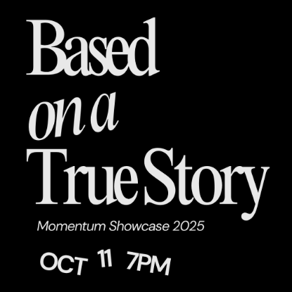 Picture of Based on a True Story - Saturday, October 11 at 7:00 PM (Student)